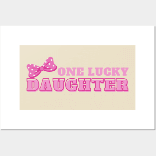 One lucky daughter T shirt cases mugs stickers magnet pin totes pillows Posters and Art